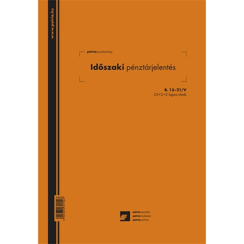 Pátria Időszaki pénztárjelentés 25x2+2lap A4 álló B.13-21